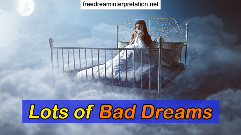 Lots of Bad Dreams