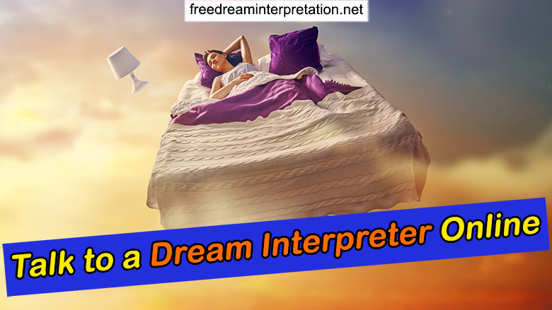 Talk To a Dream Interpreter Online (With 4 BEST Tips For Answers)