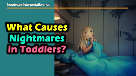 What Causes Nightmares In Toddlers?