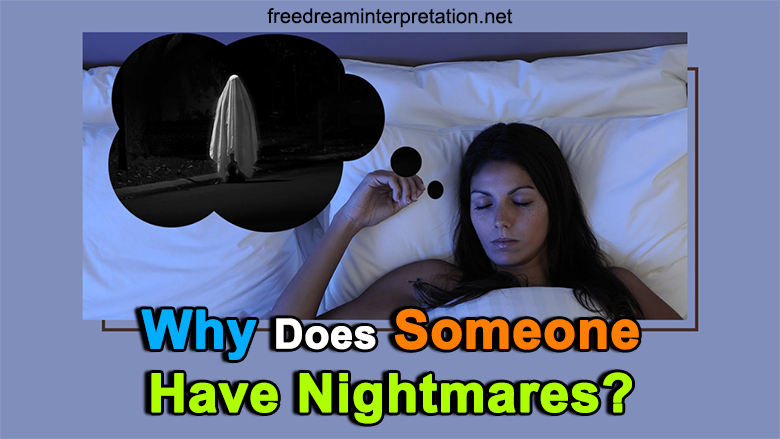 Why Does Someone Have Nightmares?