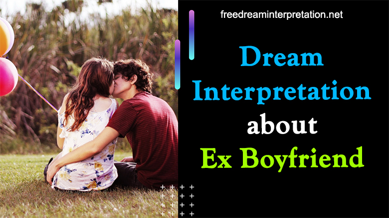 Dream Interpretation About Ex Boyfriend