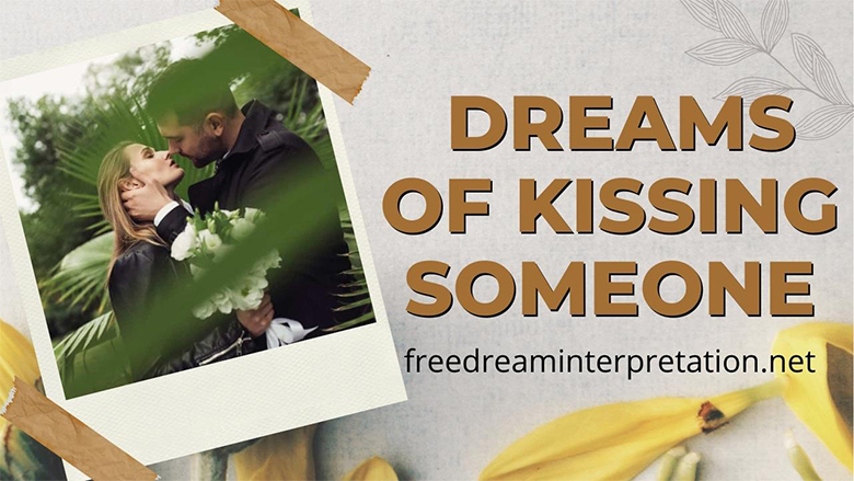 Dreams of Kissing Someone: 10 True Meanings to Know